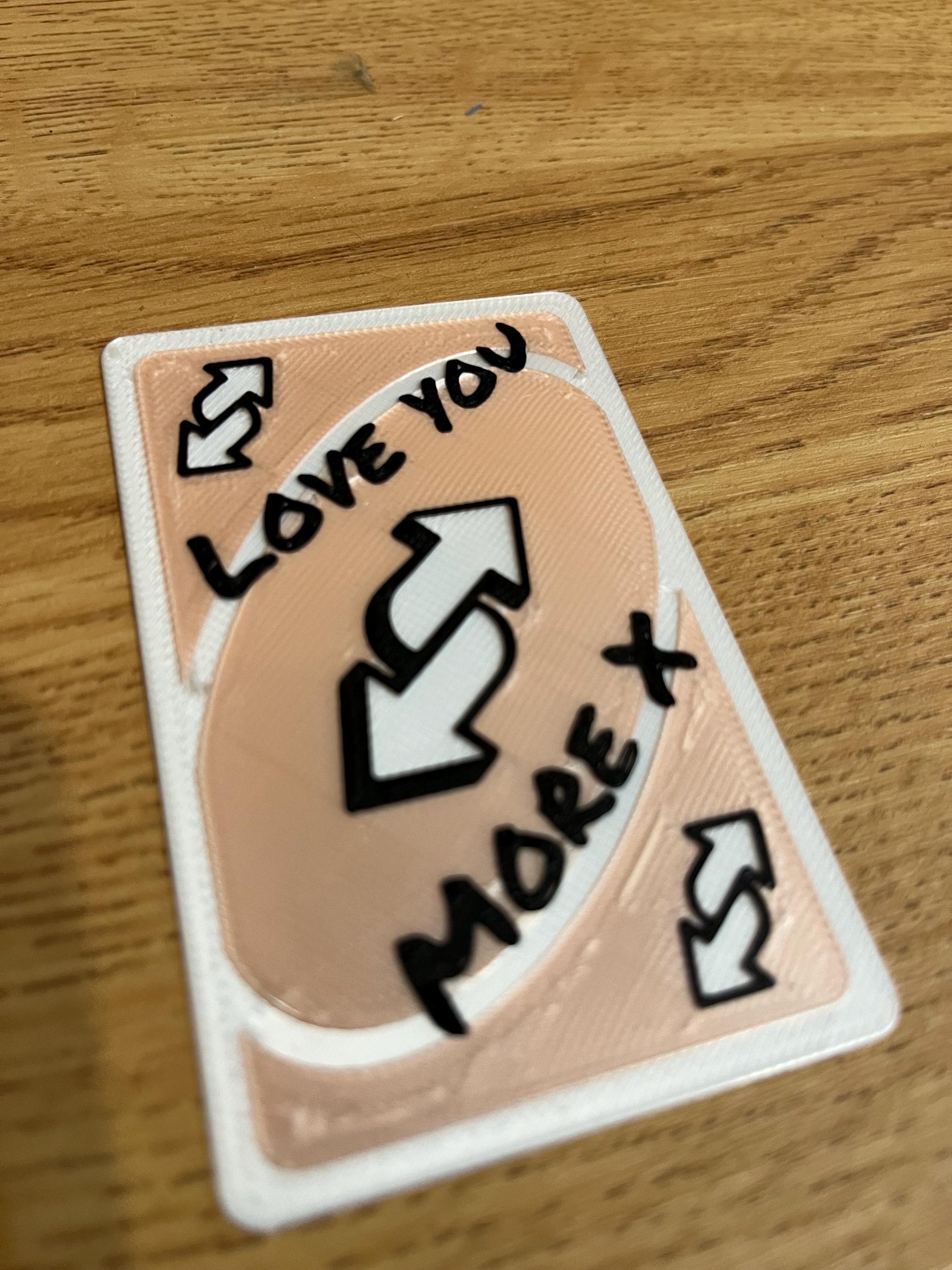 UNO Silk Pink reverse card. “Love you more x”